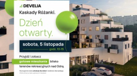 Develia zaprasza na Dzień Otwarty w inwestycji Kaskady Różanki