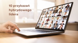 10 przykazań hybrydowego lidera