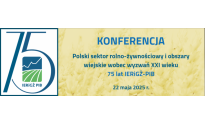 Polski sektor rolno-żywnościowy i obszary wiejskie wobec wyzwań XXI wieku. 75 lat IERiGŻ-PIB